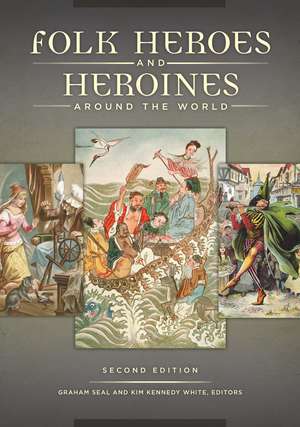 Folk Heroes and Heroines around the World de Graham Seal