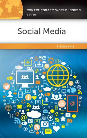 Social Media: A Reference Handbook de Kelli S. Burns