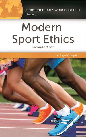 Modern Sport Ethics: A Reference Handbook de Angela Lumpkin