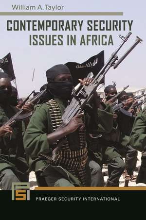 Contemporary Security Issues in Africa de William a. Taylor