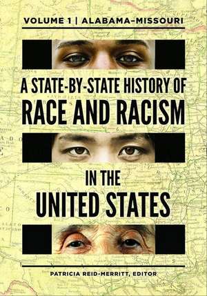 A State-By-State History of Race and Racism in the United States de Patricia Reid-Merritt