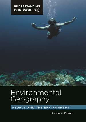 Environmental Geography: People and the Environment de Leslie A. Duram