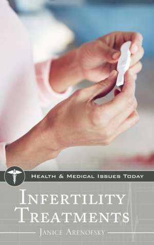 Infertility Treatments de Janice Arenofsky