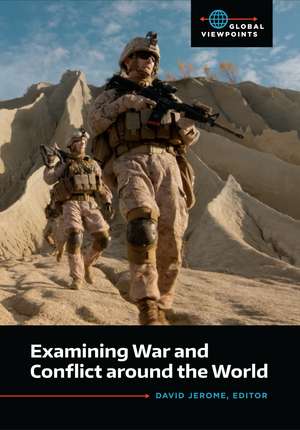 Examining War and Conflict around the World de David Jerome Ph.D.