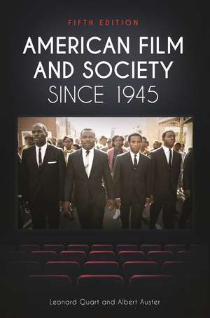 American Film and Society since 1945 de Leonard Quart