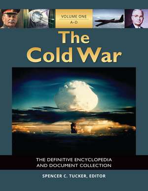 The Cold War: The Definitive Encyclopedia and Document Collection [5 volumes] de Spencer C. Tucker