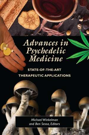 Advances in Psychedelic Medicine: State-of-the-Art Therapeutic Applications de Michael J. Winkelman