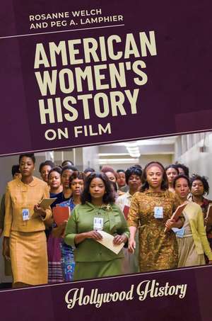 American Women's History on Film de Rosanne Welch