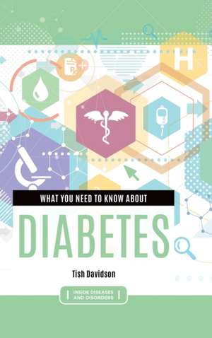 What You Need to Know about Diabetes de Tish Davidson