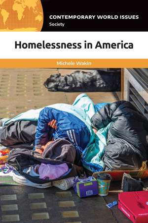 Homelessness in America: A Reference Handbook de Michele Wakin