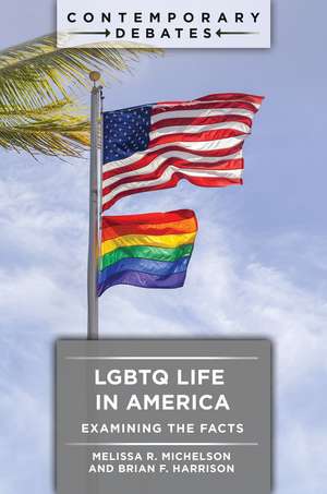 LGBTQ Life in America: Examining the Facts de Melissa R. Michelson