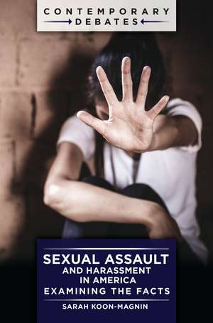 Sexual Assault and Harassment in America: Examining the Facts de Sarah Koon-Magnin