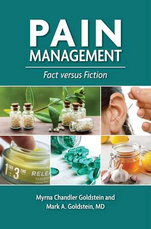 Pain Management: Fact versus Fiction de Myrna Chandler Goldstein