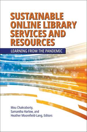 Sustainable Online Library Services and Resources: Learning from the Pandemic de Mou Chakraborty