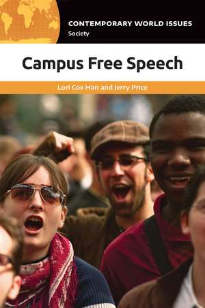 Campus Free Speech: A Reference Handbook de Lori Cox Han