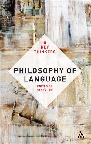 Philosophy of Language: The Key Thinkers de Dr Barry Lee