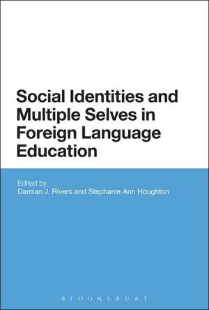 Social Identities and Multiple Selves in Foreign Language Education de Damian J. Rivers