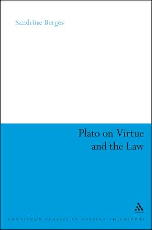 Plato on Virtue and the Law de Sandrine Bergès