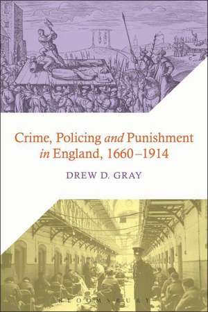 Crime, Policing and Punishment in England, 1660-1914 de Dr Drew D. Gray