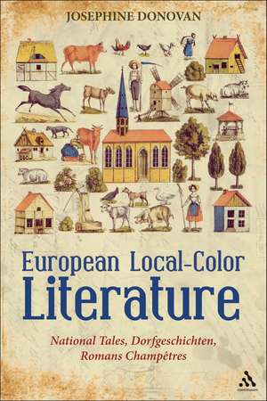 European Local-Color Literature: National Tales, Dorfgeschichten, Romans Champetres de Professor Josephine Donovan