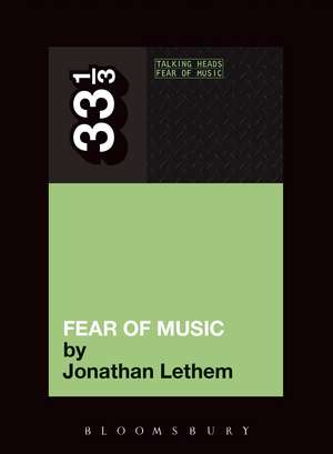 Talking Heads' Fear of Music de Jonathan Lethem