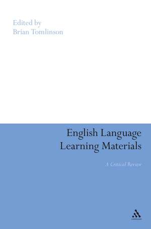 English Language Learning Materials: A Critical Review de Brian Tomlinson