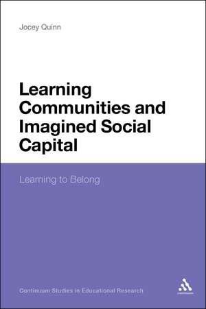 Learning Communities and Imagined Social Capital: Learning to Belong de Professor Jocey Quinn