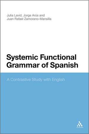 Systemic Functional Grammar of Spanish: A Contrastive Study with English de Julia Lavid