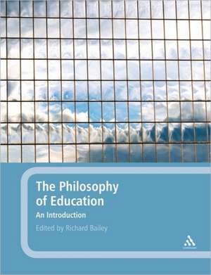 The Philosophy of Education: An Introduction de Professor Richard Bailey