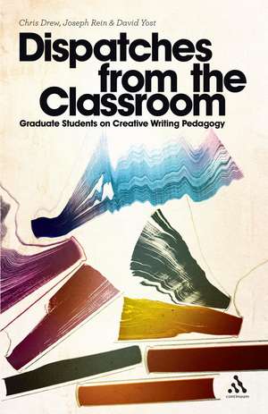 Dispatches from the Classroom: Graduate Students on Creative Writing Pedagogy de Teaching Assistant Chris Drew