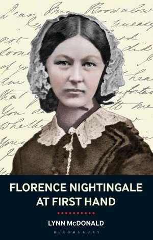 Florence Nightingale At First Hand: Vision, Power, Legacy de Professor Lynn McDonald