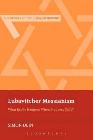 Lubavitcher Messianism: What Really Happens When Prophecy Fails? de Simon Dein