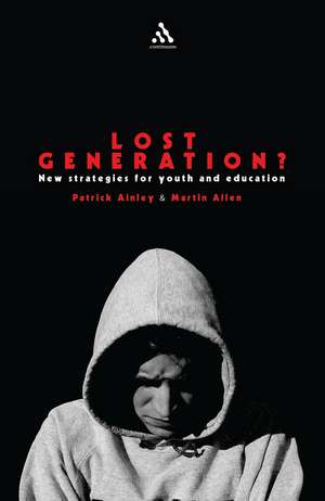 Lost Generation?: New strategies for youth and education de Martin Allen