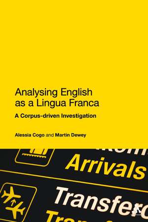 Analysing English as a Lingua Franca: A Corpus-driven Investigation de Alessia Cogo