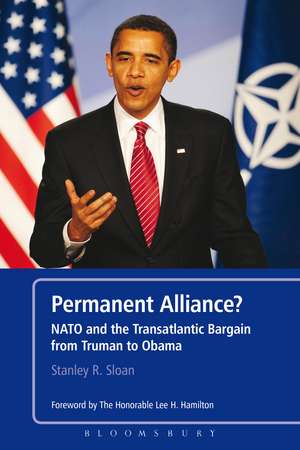 Permanent Alliance?: NATO and the Transatlantic Bargain from Truman to Obama de Professor Stanley R. Sloan