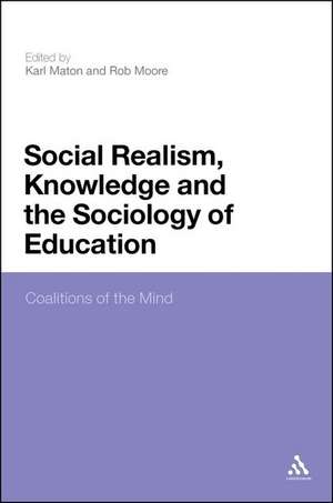 Social Realism, Knowledge and the Sociology of Education: Coalitions of the Mind de Karl Maton