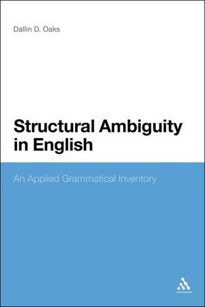 Structural Ambiguity in English: An Applied Grammatical Inventory de Dallin D. Oaks