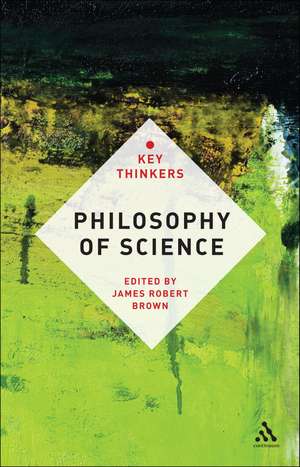 Philosophy of Science: The Key Thinkers de Professor James Robert Brown