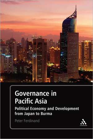 Governance in Pacific Asia: Political Economy and Development from Japan to Burma de Peter Ferdinand