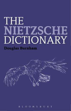 The Nietzsche Dictionary de Professor Douglas Burnham