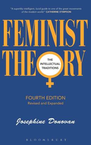 Feminist Theory, Fourth Edition: The Intellectual Traditions de Professor Josephine Donovan