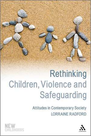 Rethinking Children, Violence and Safeguarding de Lorraine Radford