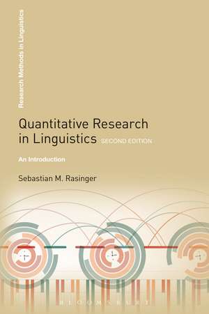 Quantitative Research in Linguistics: An Introduction de Sebastian M. Rasinger