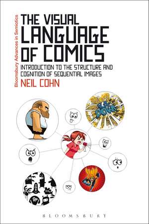 The Visual Language of Comics: Introduction to the Structure and Cognition of Sequential Images. de Dr Neil Cohn