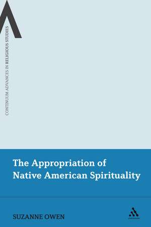 The Appropriation of Native American Spirituality de Dr Suzanne Owen