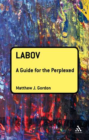 Labov: A Guide for the Perplexed de Matthew J. Gordon