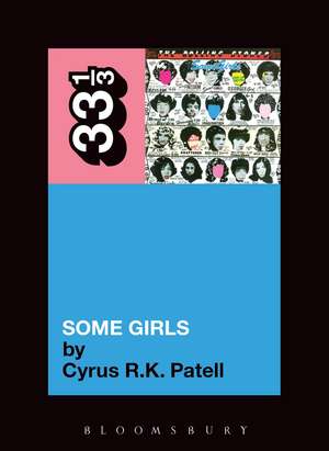 The Rolling Stones' Some Girls de Cyrus R. K. Patell