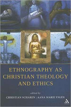 Ethnography as Christian Theology and Ethics de Christian Scharen