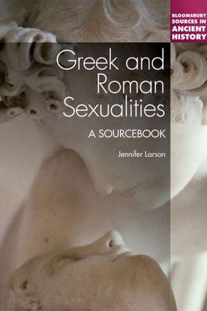 Greek and Roman Sexualities: A Sourcebook de Professor Jennifer Larson