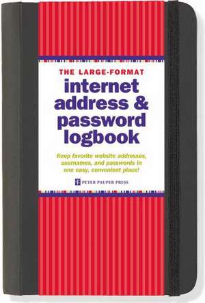 The Large-Format Internet Address & Password Logbook de Peter Pauper Press Inc